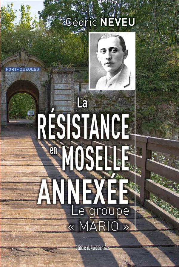 LA RESISTANCE EN MOSELLE ANNEXEE - LE GROUPE 