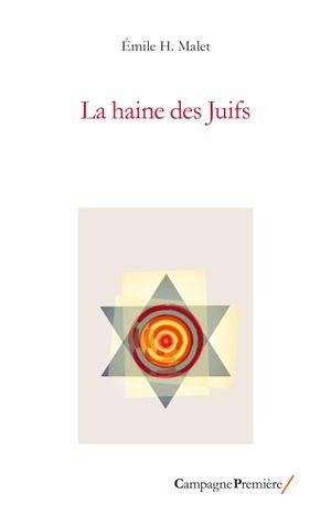 LA HAINE DES JUIFS