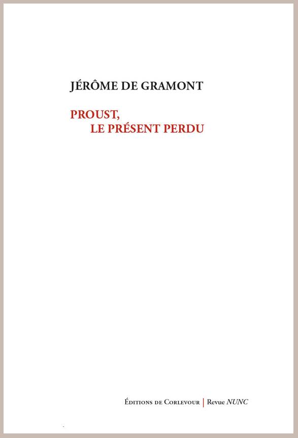 PROUST, OU LE PRESENT PERDU