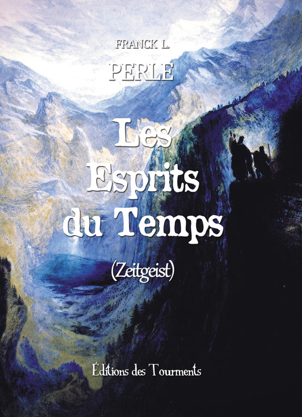 LES ESPRITS DU TEMPS - (ZEITGEIST)