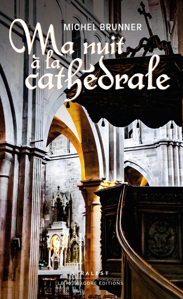 MA NUIT A LA CATHEDRALE