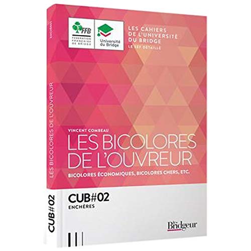 CUB#2 LES BICOLORES DE L'OUVREUR