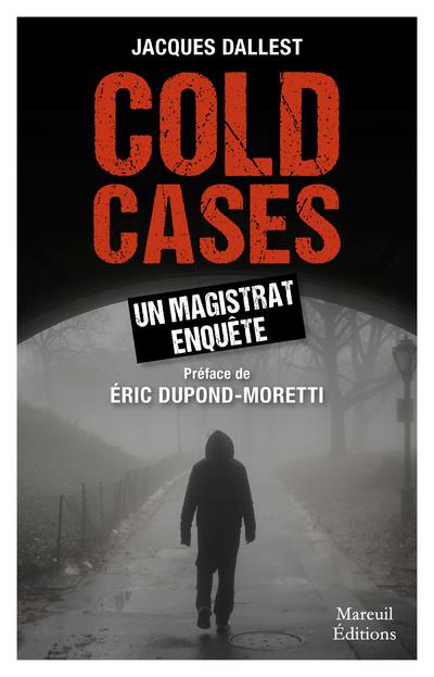 COLD CASES, UN MAGISTRAT ENQUETE