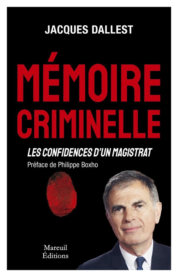 MEMOIRE CRIMINELLE - LES CONFIDENCES D'UN MAGISTRAT