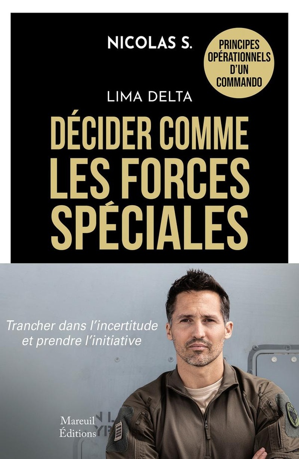 LIMA DELTA - DECIDER COMME LES FORCES SPECIALES