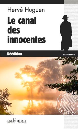 COMMISSAIRE BARON - N 04 - LE CANAL DES INNOCENTES