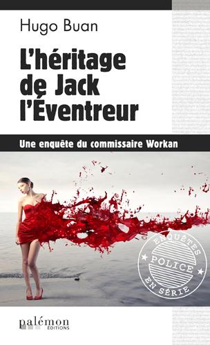LES ENQUETES DU COMMISSAIRE WORKAN - N 8 - L'HERITAGE DE JACK L'EVENTREUR