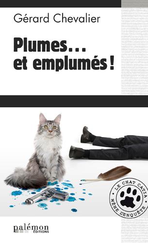 LES ENQUETES DU CHAT CATIA - N 3 - PLUMES... ET EMPLUMES !