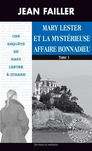 MARY LESTER - T46 - MARY LESTER ET LA MYSTERIEUSE AFFAIRE BONNADIEU - TOME 1