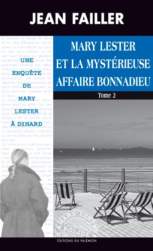 MARY LESTER - T47 - MARY LESTER ET LA MYSTERIEUSE AFFAIRE BONNADIEU - TOME 2