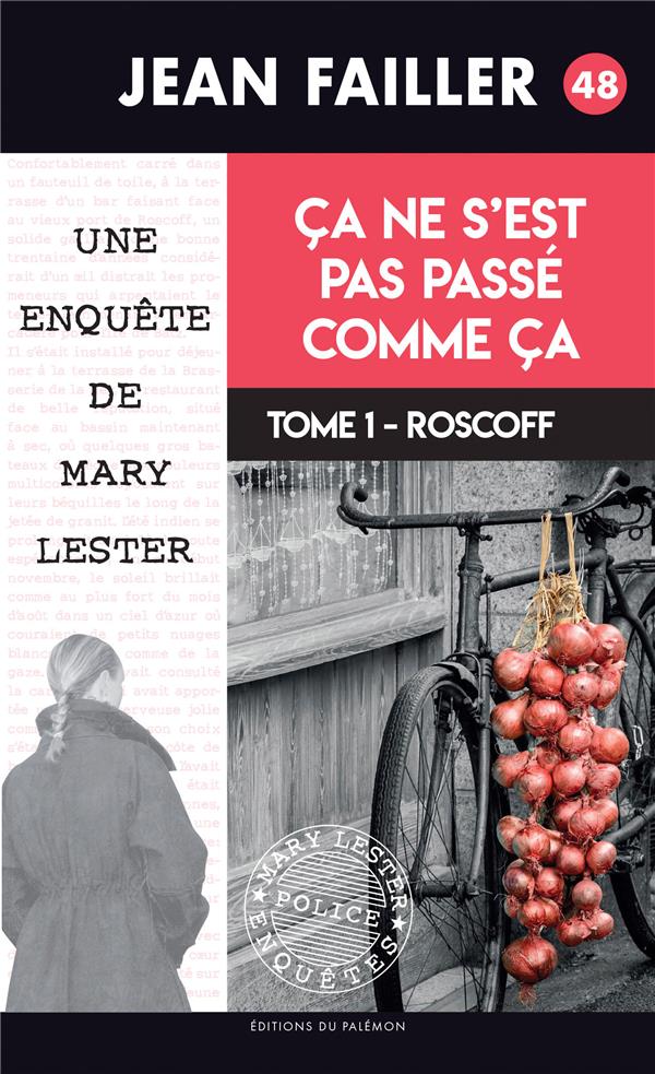 MARY LESTER - T48 - CA NE S EST PAS PASSE COMME CA - TOME 1