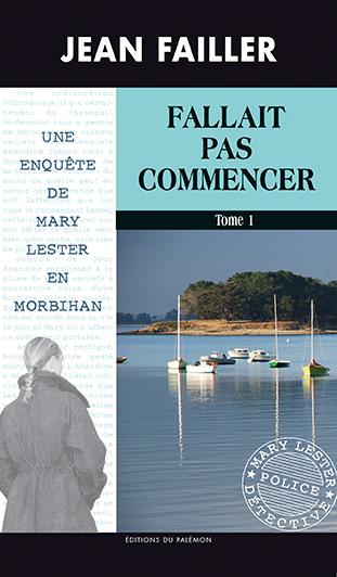 MARY LESTER - N 51 - FALLAIT PAS COMMENCER - TOME 1