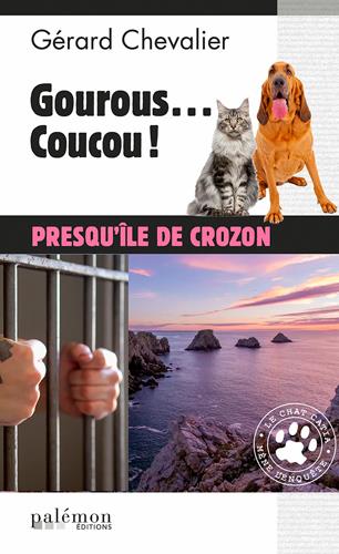 LES ENQUETES DU CHAT CATIA - N 5 - GOUROUS...COUCOU !