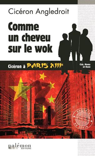 LES ENQUETES DE CICERON - N 11 - COMME UN CHEVEU SUR LE WOK
