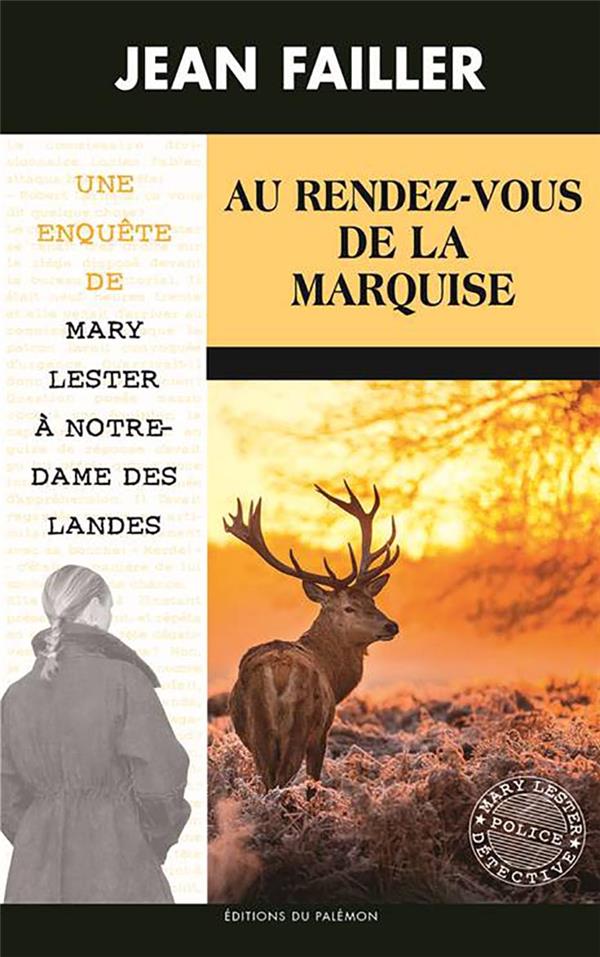 MARY LESTER - T55 - 55 - AU RENDEZ-VOUS DE LA MARQUISE (MARY LESTER)