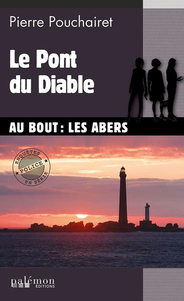 LES TROIS BRESTOISES - T07 - LE PONT DU DIABLE