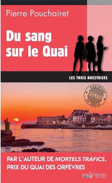 LES TROIS BRESTOISES - T08 - DU SANG SUR LE QUAI