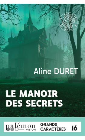 LE MANOIR DES SECRETS (GRANDS CARACTERES)