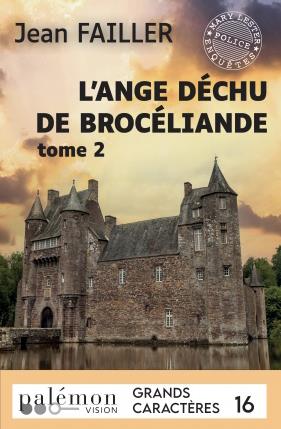 MARY LESTER - T60 - L'ANGE DECHU DE BROCELIANDE - T2 (GRANDS CARACTERES) - LA CHAISE DU MALHEUR