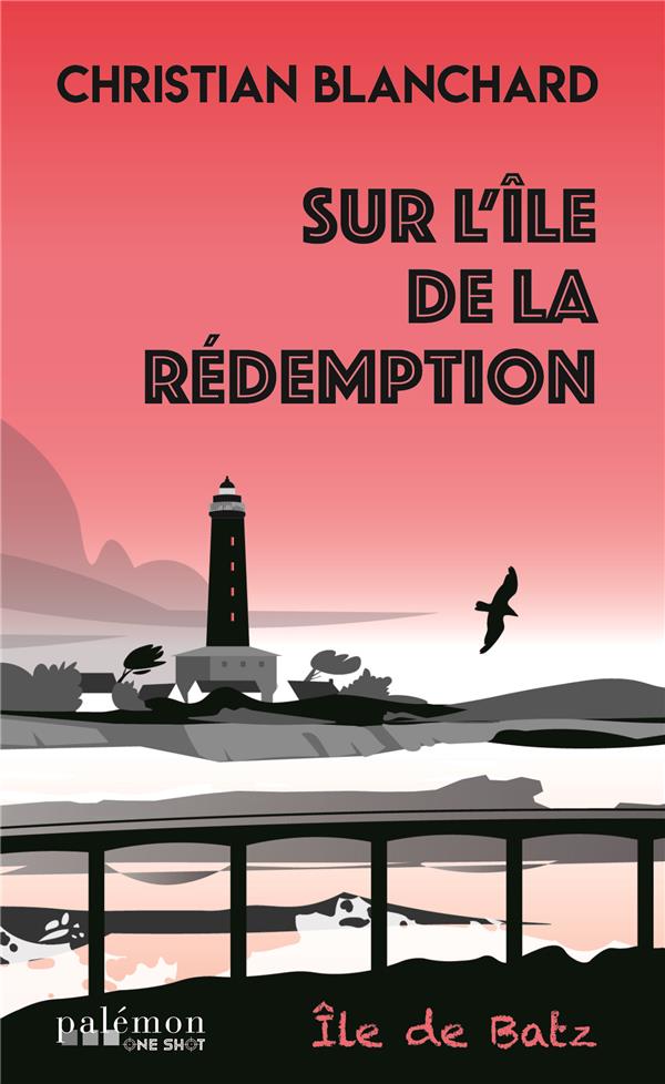 SUR L'ILE DE LA REDEMPTION