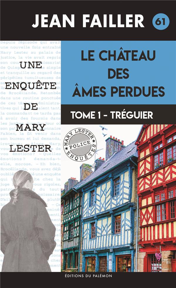 MARY LESTER - T61 - LE CHATEAU DES AMES PERDUES - T1