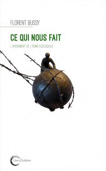 CE QUI NOUS FAIT - L'AVENEMENT D'HOMO ECOLOGICUS ?