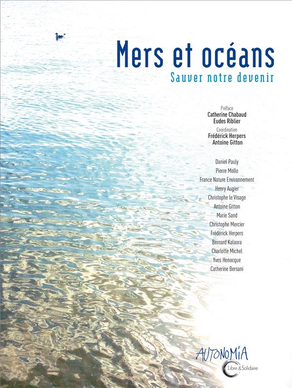 MERS ET OCEANS - SAUVER NOTRE DEVENIR
