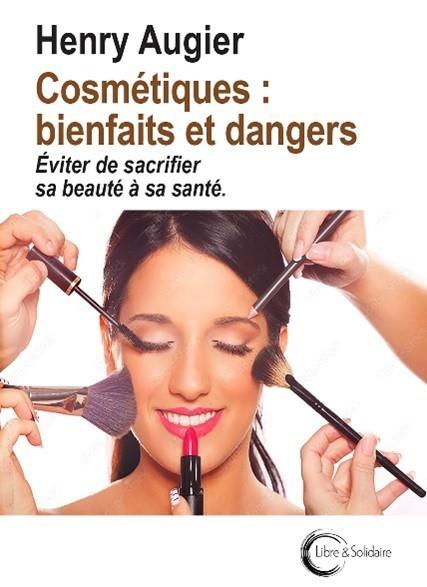 COSMETIQUES : BIENFAITS ET DANGERS