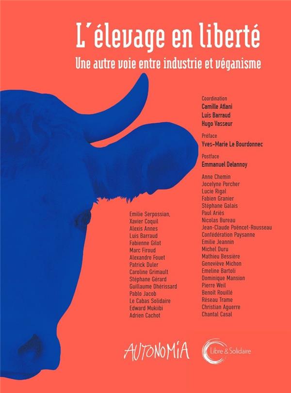 L'ELEVAGE EN LIBERTE - UNE AUTRE VOIE ENTRE INDUSTRIE ET VEGANISME