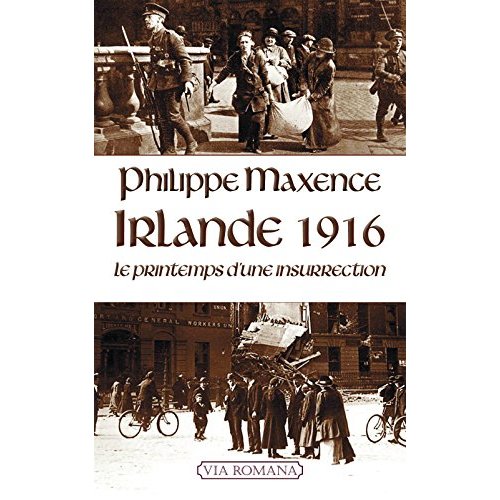 IRLANDE 1916. LE PRINTEMPS D'UNE INSURRECTION