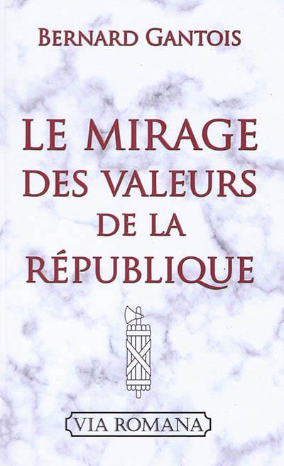 LE MIRAGE DES VALEURS DE LA REPUBLIQUE