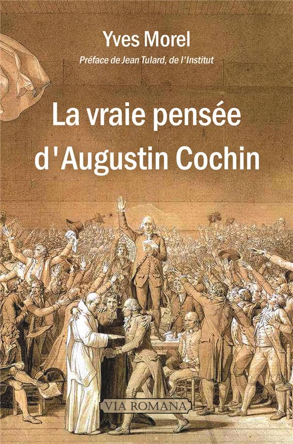 LA VRAIE PENSEE D'AUGUSTIN COCHIN