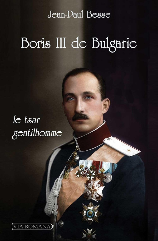 BORIS III DE BULGARIE - LE TSAR GENTILHOMME
