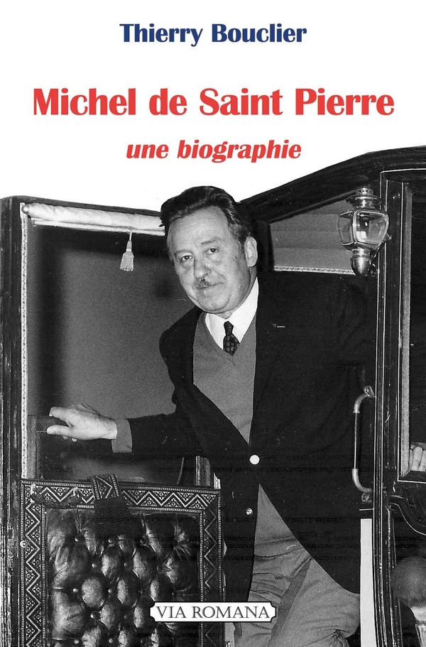 MICHEL DE SAINT PIERRE - UNE BIOGRAPHIE