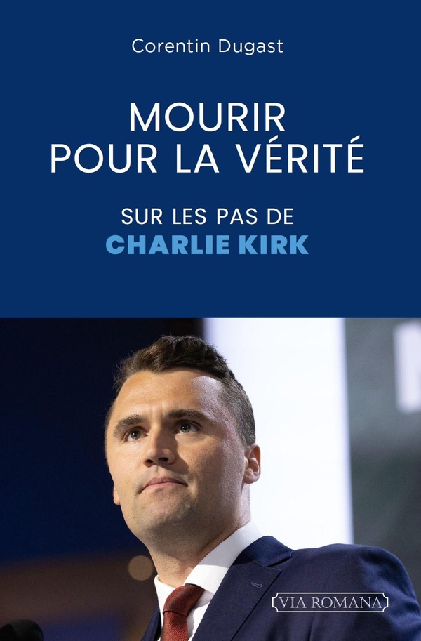MOURIR POUR LA VERITE - DANS LES PAS DE CHARLIE KIRK