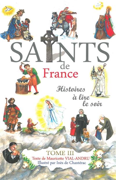 SAINTS DE FRANCE TOME 3 - HISTOIRES A LIRE LE SOIR