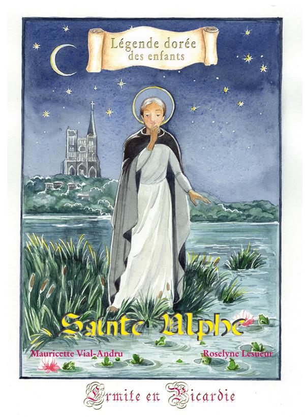 SAINTE ULPHE, ERMITE EN PICARDIE
