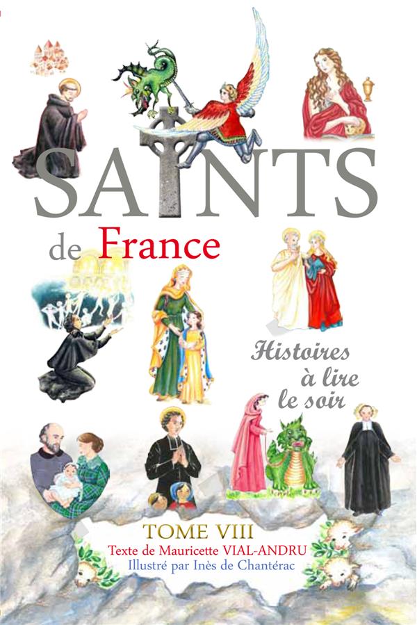 SAINTS DE FRANCE TOME 8 - HISTOIRES A LIRE LE SOIR