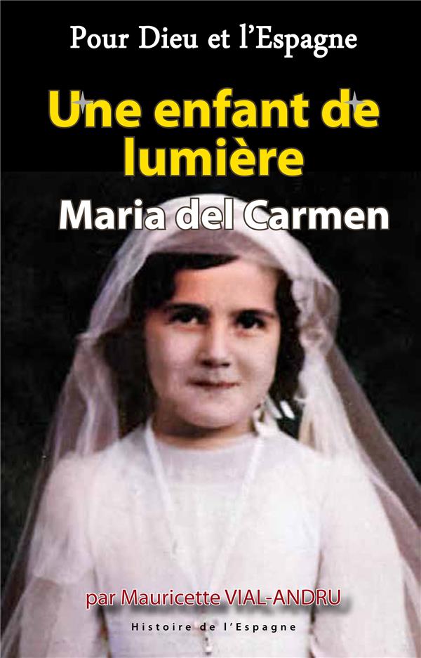 UNE ENFANT DE LUMIERE - MARIA DEL CARMEN