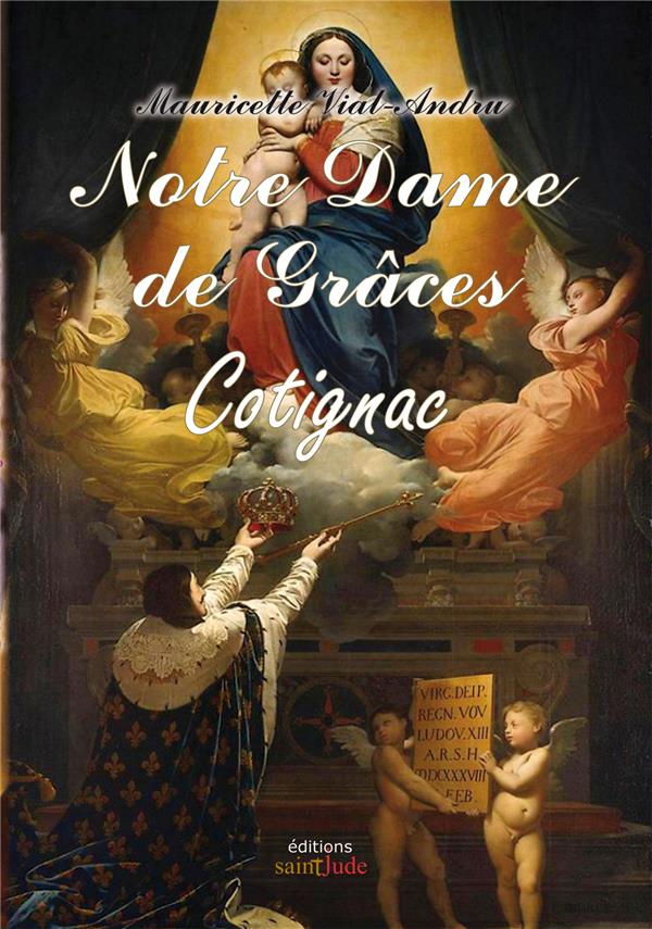 NOTRE DAME DE GRACES DE COTIGNAC - JE DECOUVRE