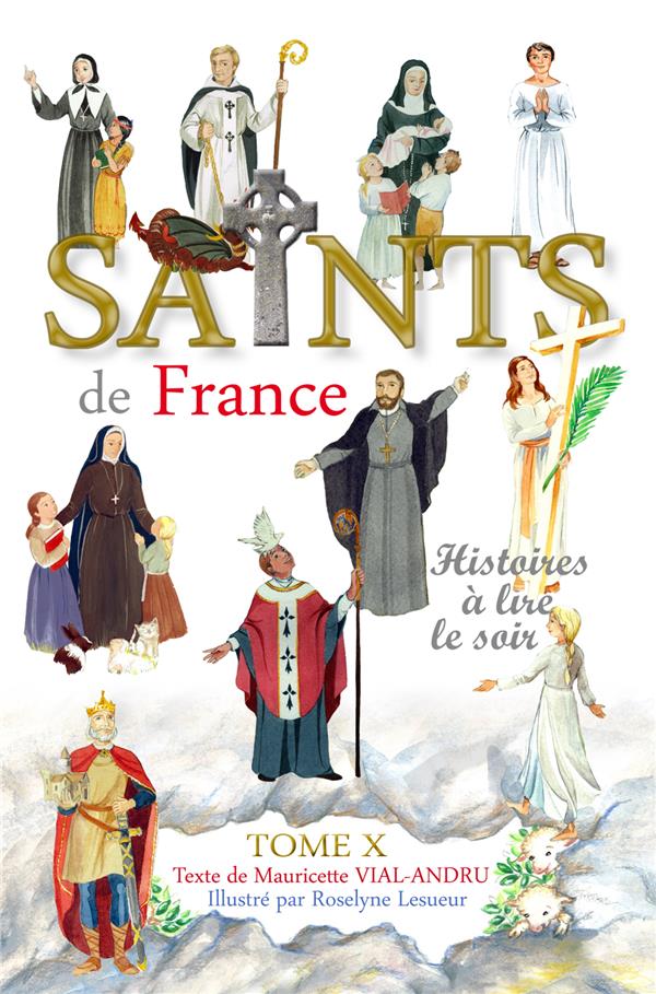 SAINTS DE FRANCE TOME 10 - HISTOIRES A LIRE LE SOIR