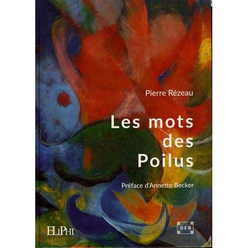 LES MOTS DES POILUS DANS LEURS CORRESPONDANCES ET LEURS CARNETS
