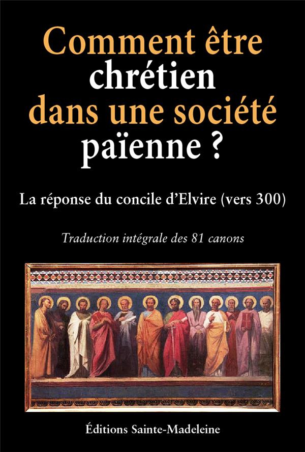 COMMENT ETRE CHRETIEN DANS UNE SOCIETE PAIENNE ?