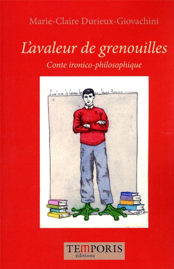 L'AVALEUR DE GRENOUILLES - CONTE IRONICO PHILOSOPHIQUE