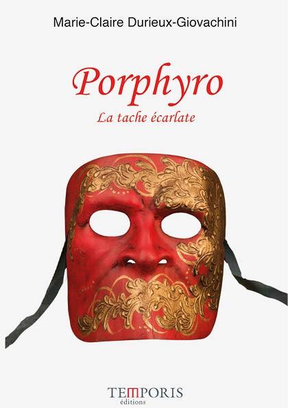 PORPHYRO - LA TACHE ECARLATE
