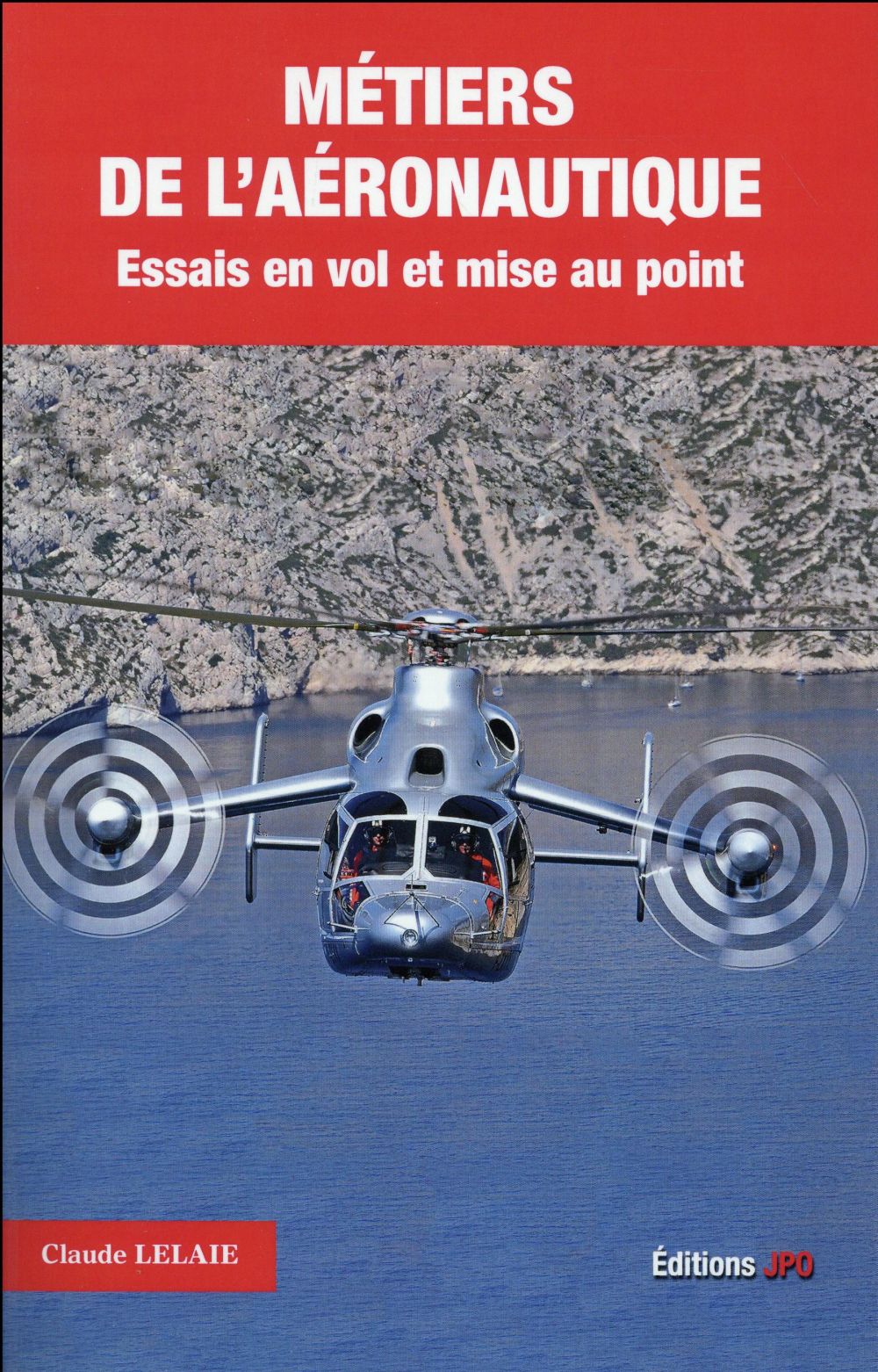 LES METIERS DE L'AERONAUTIQUE - ESSAIS EN VOL ET MISE AU POINT