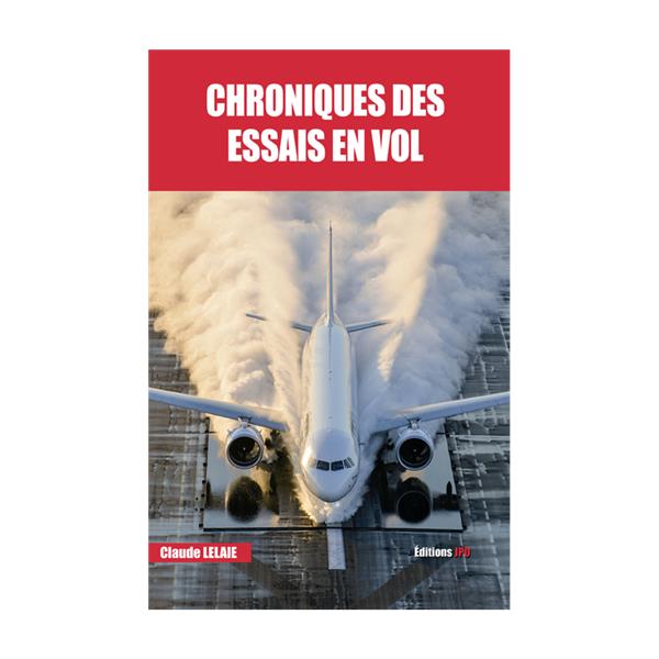 CHRONIQUES DES ESSAIS EN VOL
