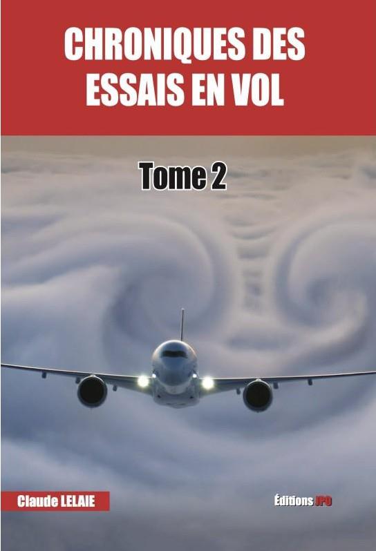 CHRONIQUES DES ESSAIS EN VOL TOME 2