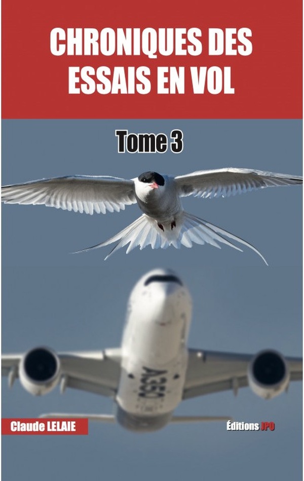 CHRONIQUES DES ESSAIS EN VOL TOME 3
