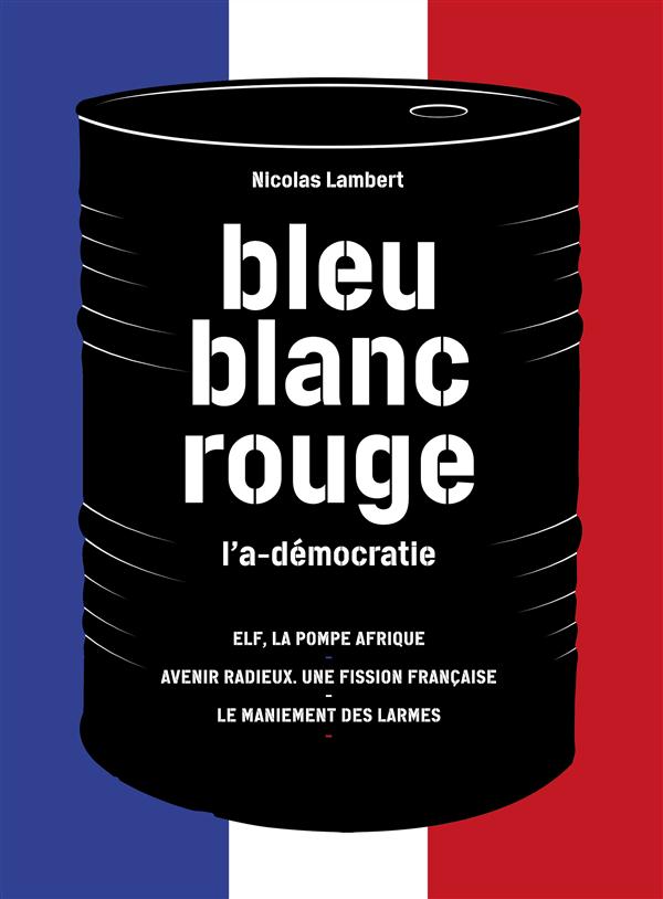 BLEU-BLANC-ROUGE (COFFRET) - L'A-DEMOCRATIE